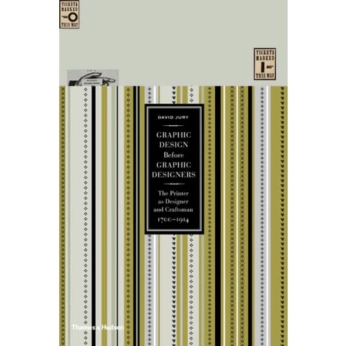 Graphic Design Before Graphic Designers - David Jury