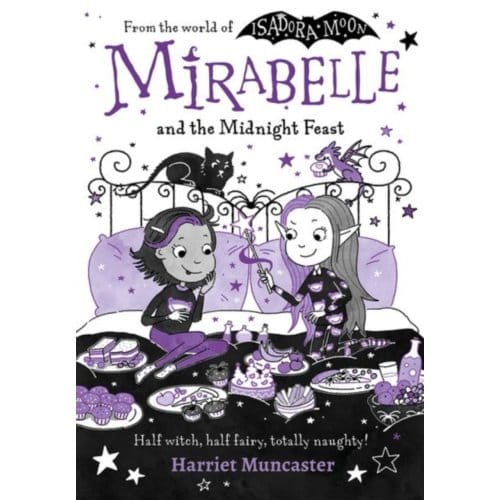 Mirabelle And The Midnight Feast - Harriet Muncaster