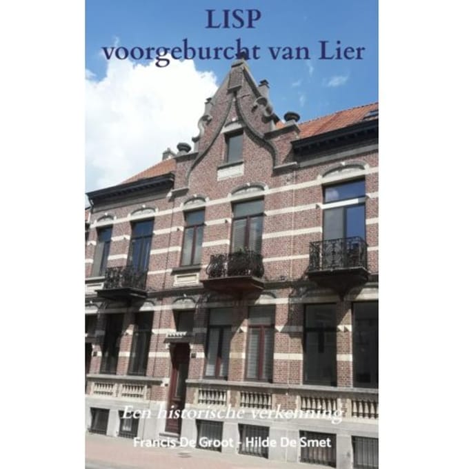 Lisp, Voorgeburcht Van Lier - Francis De Groot - Hilde De Smet