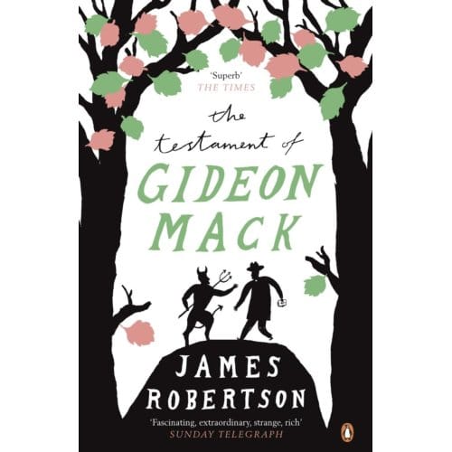 The Testament Of Gideon Mack - James Robertson