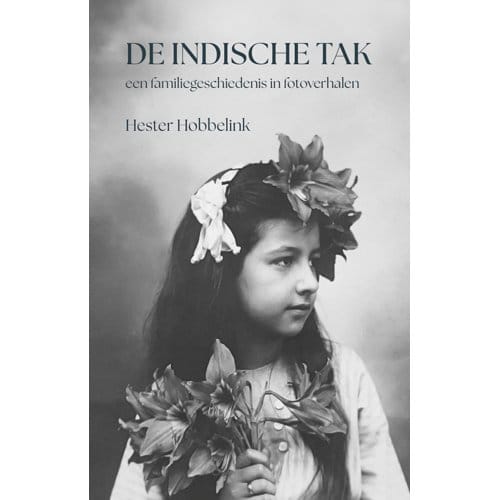 De Indische Tak - Hester Hobbelink