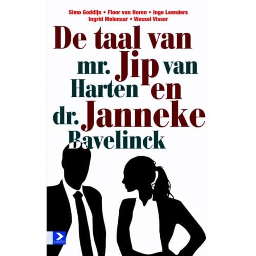 De Taal Van Mr. Jip Van Harten En Dr. Janneke Bavelick