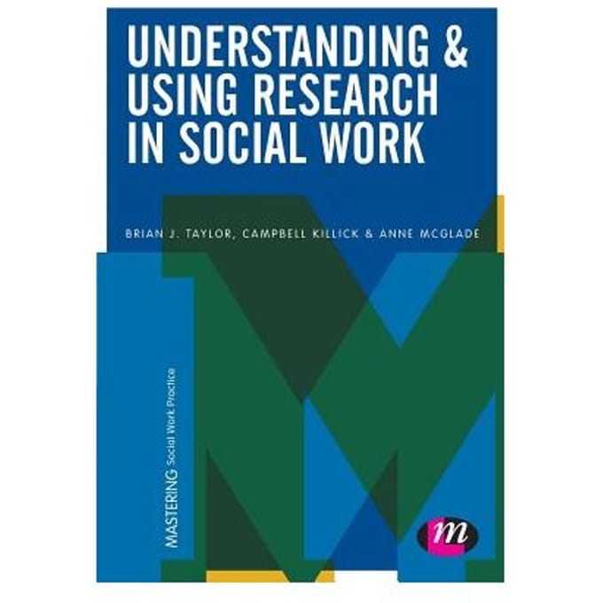 Understanding And Using Research In Social Work - Taylor, Brian J.