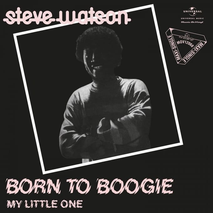 Steve Watson - Born To Boogie/My Little One