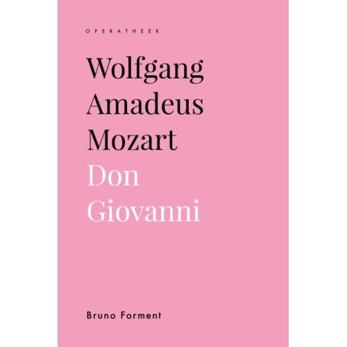 Wolfgang Amadeus Mozart - Operatheek - Bruno Forment
