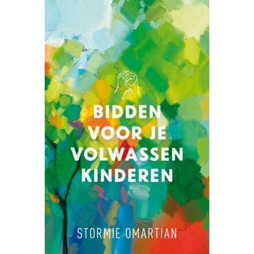 Bidden Voor Je Volwassen Kinderen - Stormie Omartian