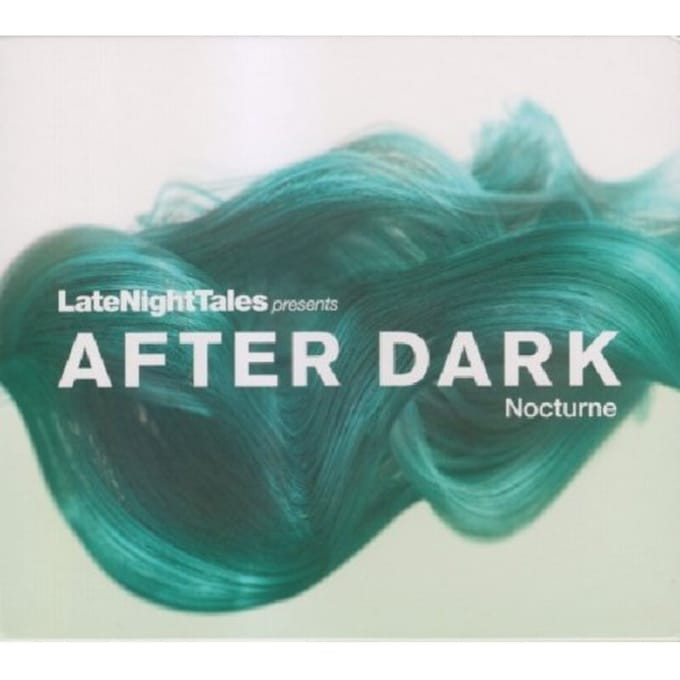 After Dark Nocturne - Late Night Tales Present