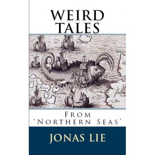 Weird Tales From Northern Seas - Jonas Lie