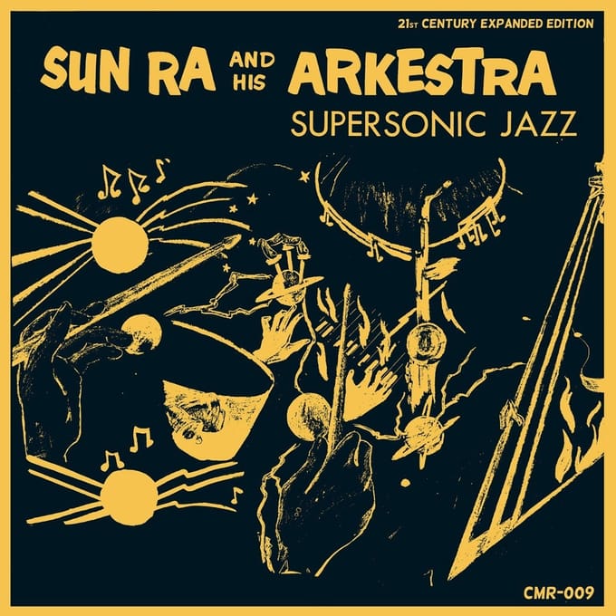 Supersonic Jazz (21st Century Expanded Edition) - Sun Ra And His Arkestra
