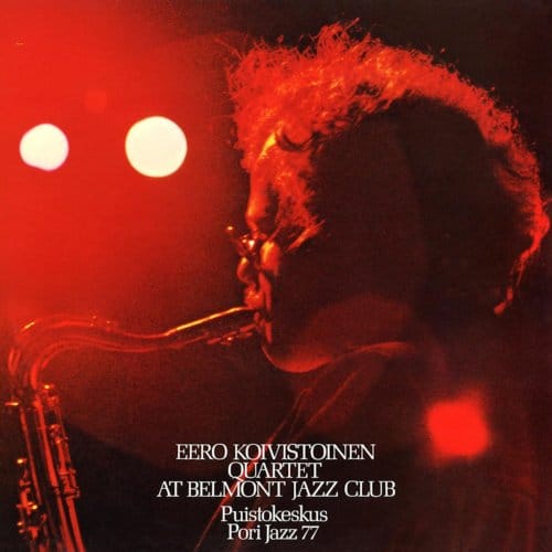 At Belmont Jazz Club - Eero Koivistoinen Quartet