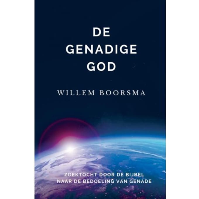 De Genadige God - Willem Boorsma