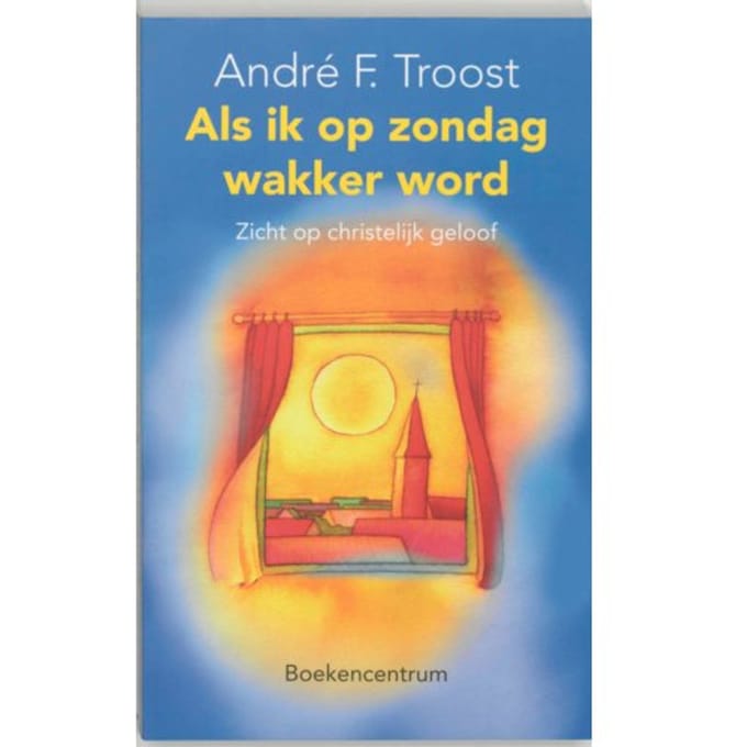 Als Ik Op Zondag Wakker Word - A.F. Troost