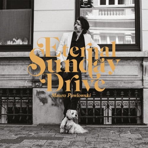 Mauro Pawlowski - Eternal Sunday Drive (CD)