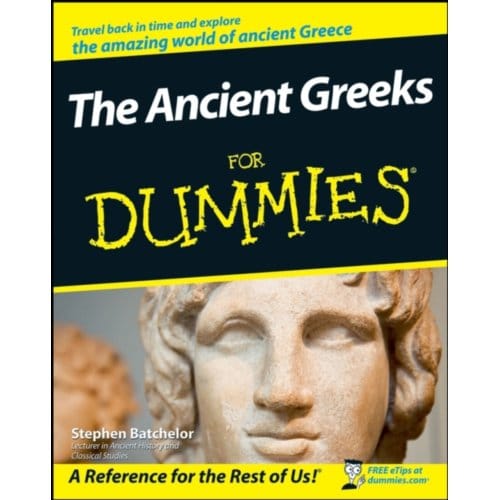 The Ancient Greeks For Dummies - Stephen Batchelor