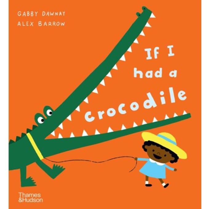 If I Had A Crocodile - If I Had A - Gabby Dawnay