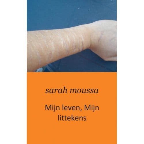 Mijn Leven, Mijn Littekens - Sarah Moussa