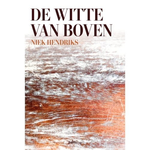 De Witte Van Boven - Niek Hendriks