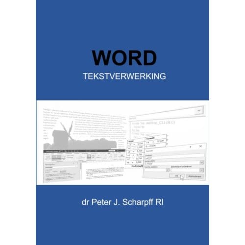 Word Tekstverwerking - Dr Peter J. Scharpff RI