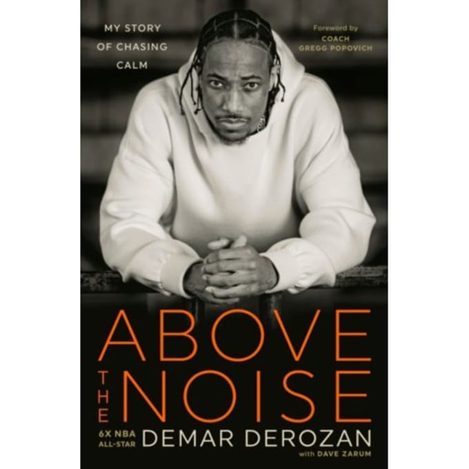 Above The Noise - DeMar DeRozan