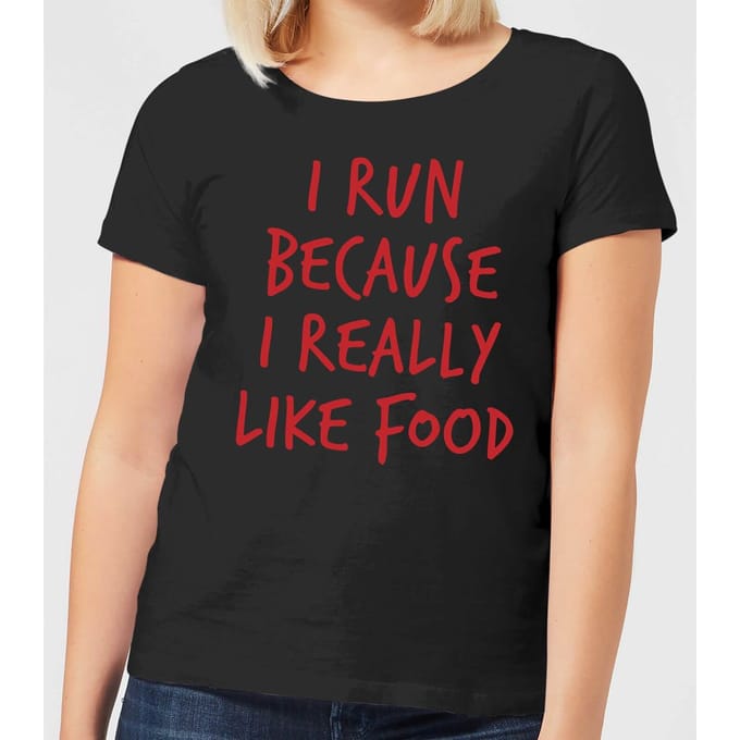 I Run Because I Really Like Food Women's T-Shirt - Black - 3XL