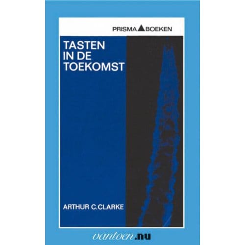 Tasten In De Toekomst - Vantoen.Nu - A.C. Clarke