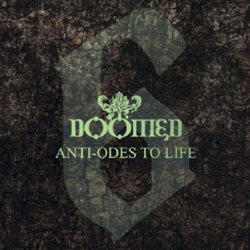 6 Anti-Odes To Life - Doomed