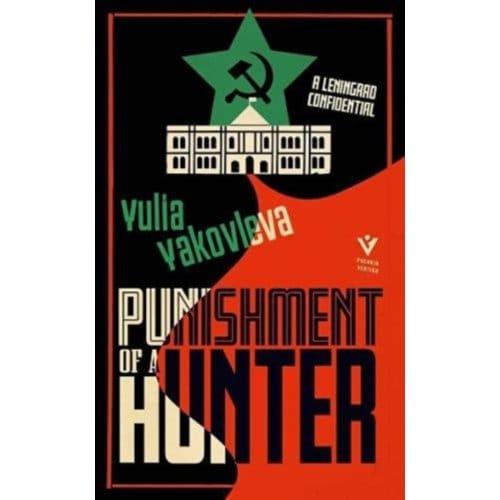Punishment Of A Hunter - A Leningrad Confidential - Yulia Yakovleva