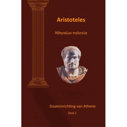Aristoteles Staatsinrichting Van Athene Deel 2 - Ron Jonkvorst