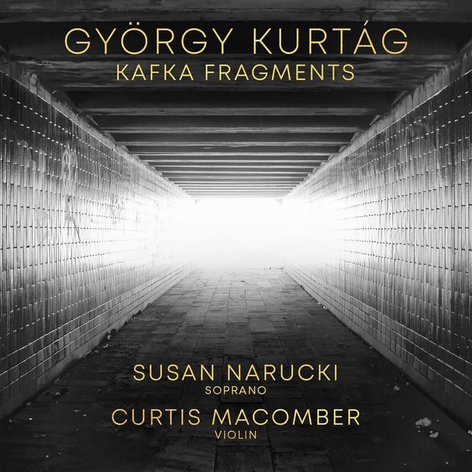 Susan Narucki & Curtis Macomber - Kurtág: Kafka Fragments (CD)
