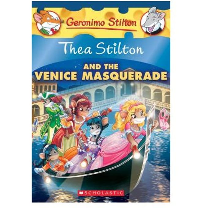 Thea Stilton And The Venice Masquerade: A Geronimo Stilton Adventure (Thea Stilton #26) - Thea Stilton