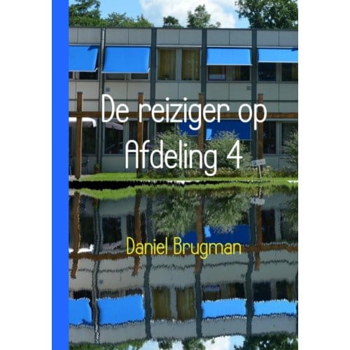 De Reiziger Op Afdeling 4 - Daniel Brugman