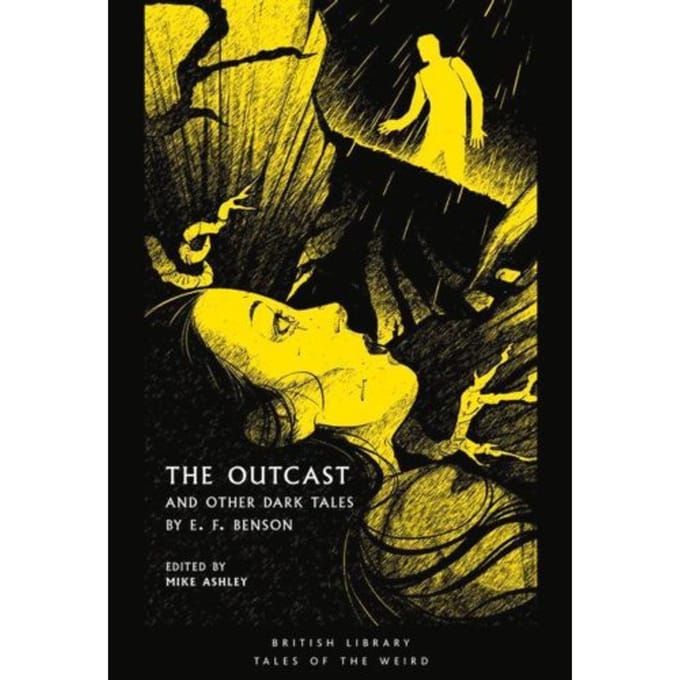 The Outcast - British Library Tales Of The Weird - E. Benson