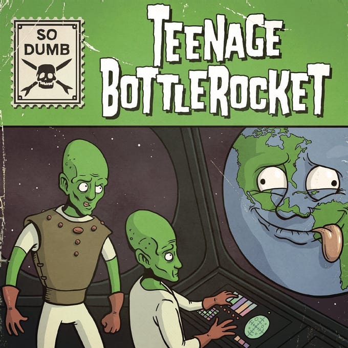 Teenage Bottlerocket - So Dumb/So Stoked (7" Single)