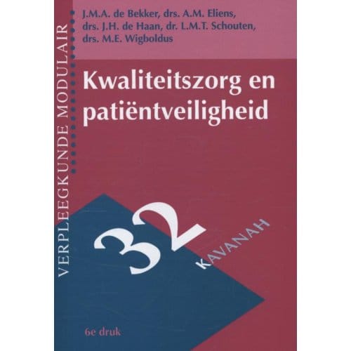 Kwaliteitszorg En Patientveiligheid - Verpleegkunde Modulair - Jacques de Bekker