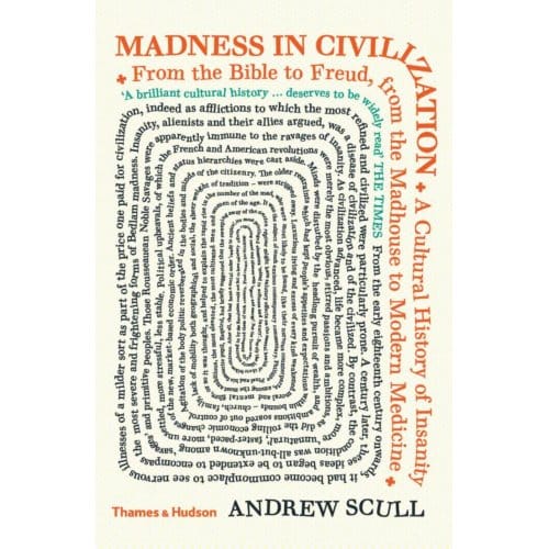 Madness In Civilization - Andrew Scull