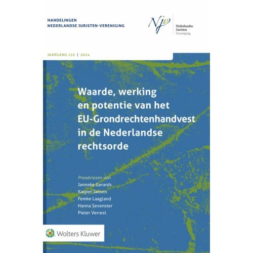 Waarde, Werking En Potentie Van Het Eu-Grondrechtenhandvest In De Nederlandse