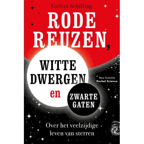 Rode Reuzen, Witte Dwergen En Zwarte Gaten - Pocket Science - Govert Schilling