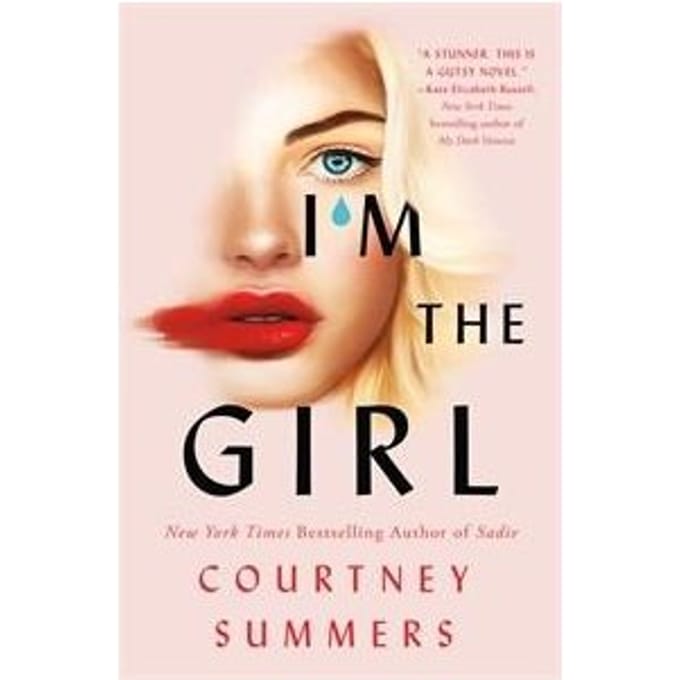 I'm The Girl - Courtney Summers