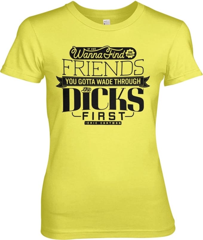 South Park Wade Through The Dicks Girly Tee dames-T-shirt geel