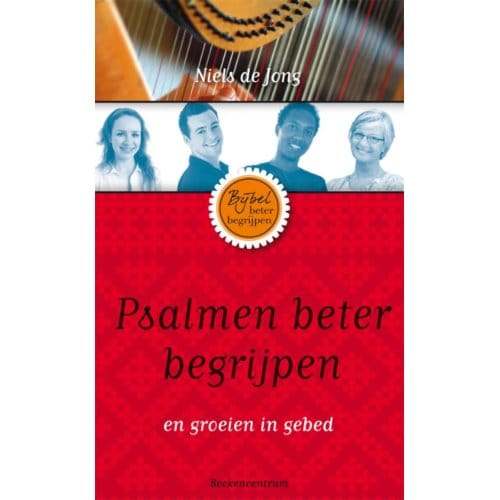 Psalmen Beter Begrijpen - Niels de Jong