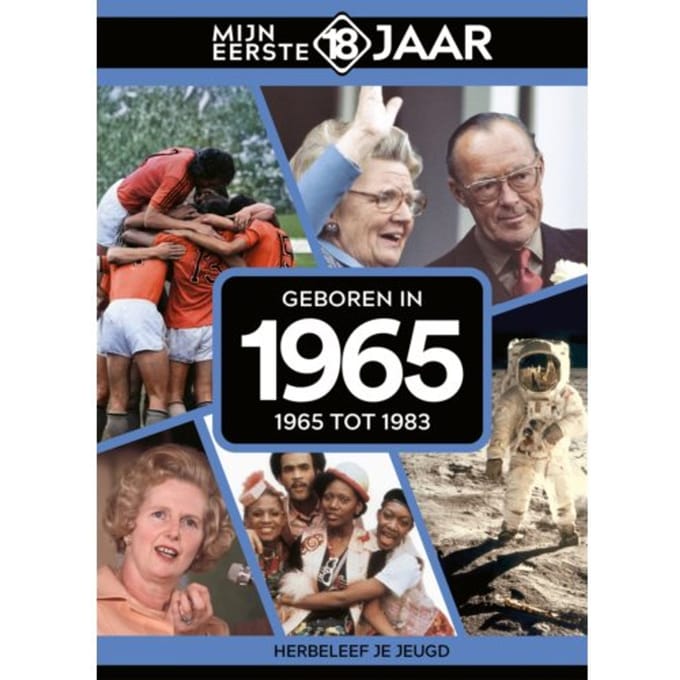 Geboren In 1965 - Mijn Eerste 18 Jaar - Mijn eerste 18 jaar
