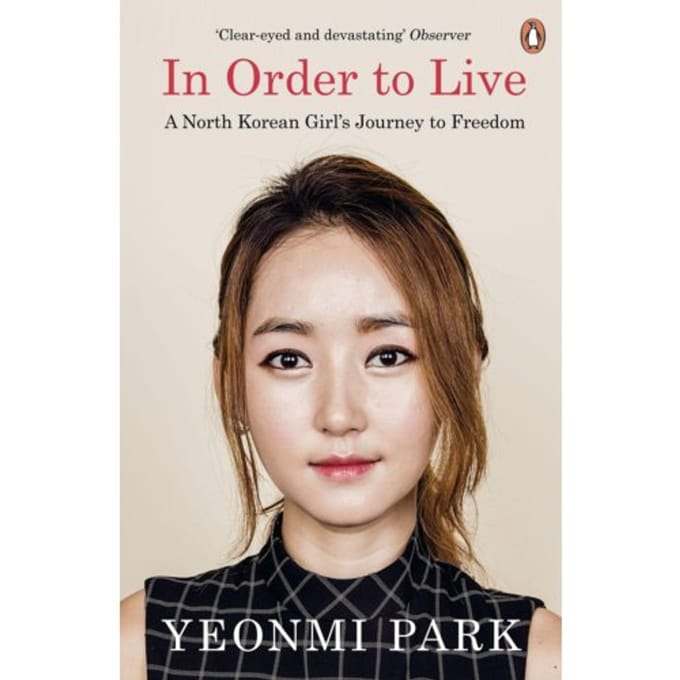 In Order To Live - Yeonmi Park