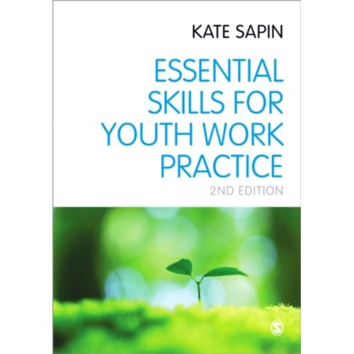Essential Skills For Youth Work Practice - Sapin, Kate