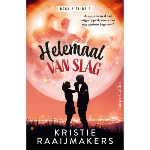 Helemaal Van Slag - Rock & Flirt - Kristie Raaijmakers