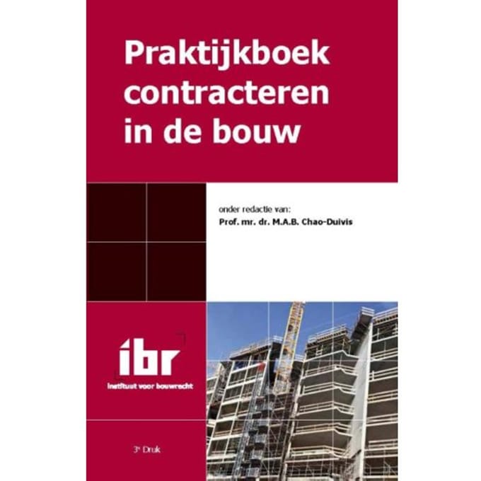 Praktijkboek Contracteren In De Bouw - A.A. Boot