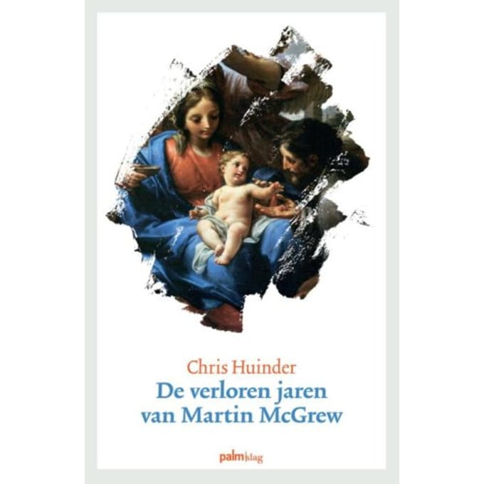 De Verloren Jaren Van Martin Mcgrew - Chris Huinder