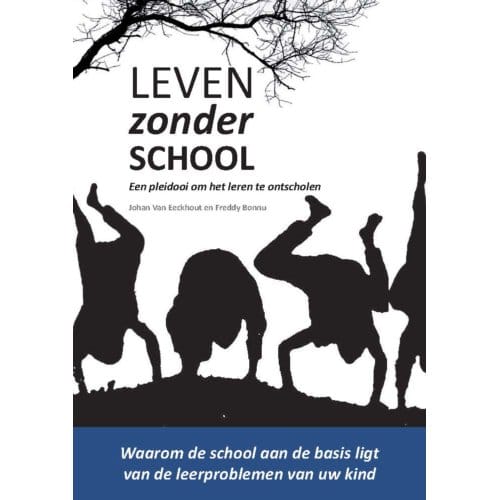Leven Zonder School - Johan Van Eeckhout