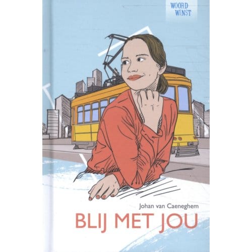 Blij Met Jou - Woordwinst; Lezend Op Weg Naar A1 - Johan van Caeneghem