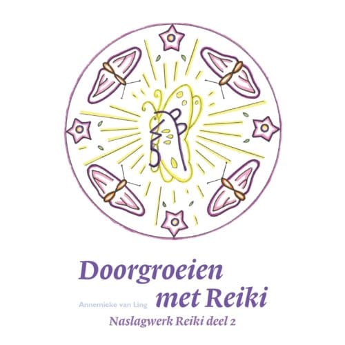 Doorgroeien Met Reiki - Annemieke Van Ling