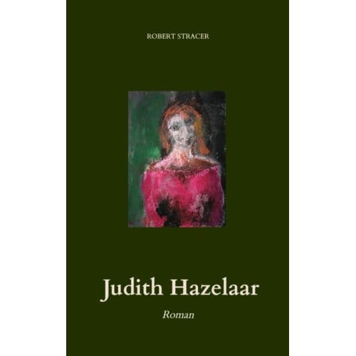 Judith Hazelaar - Robert Stracer